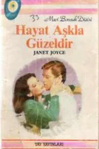 Hayat Aşkla Güzeldir