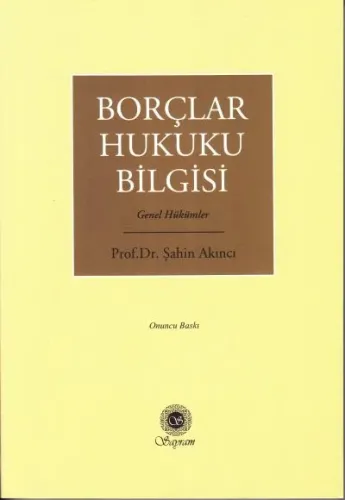 Borçlar Hukuku Bilgisi Genel Hükümler