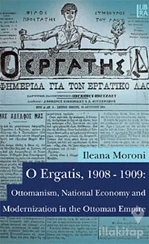 O Ergatis, 1908-1909: Ottomanism, National Economy and Modernization in the Ottoman Empire