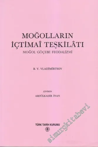 Moğolların İçtimai Teşkilatı: Moğol Göçebe Feodalizmi -        1995