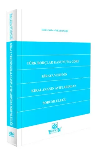 Türk Borçlar Kanunu'na Göre Kiraya Verenin Kiralananın Ayıplarından Sorumluluğu