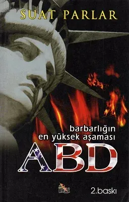 Barbarlığın En Yüksek Aşaması ABD