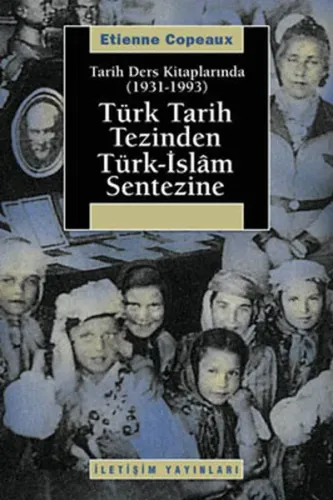 Tarih Ders Kitaplarında (1931-1993) Türk Tarih Tezinden Türk-İslam Sentezine