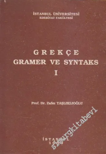 Grekçe Gramer ve Syntaks, Cilt: 1 -