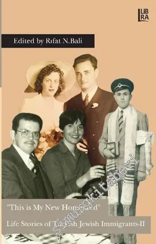 This is My New Homeland Life Stories of Turkish Jewish Immigrants II -