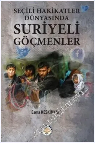Seçili Hakikatler Dünyasında Suriyeli Göçmenler -        2022