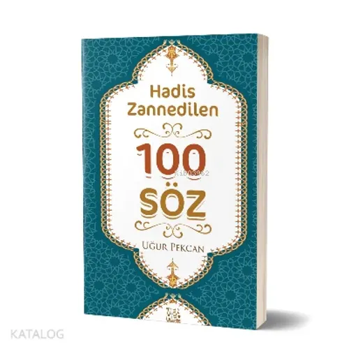 Hadis Zannedilen 100 Söz - Menhec Yayınları - Selam Kitap