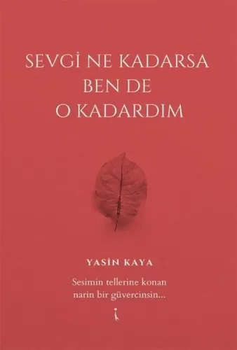 Sevgi Ne Kadarsa Ben de O Kadardım