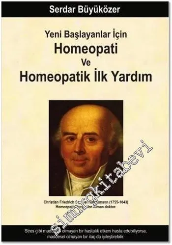 Yeni Başlayanlar İçin Homeopati ve Homeopatik İlk Yardım -