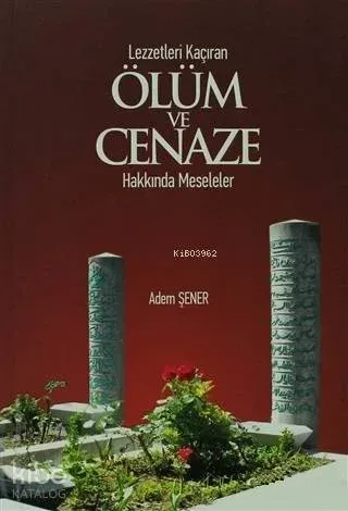 Ölüm ve Cenaze | benlikitap.com