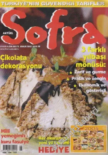 Sofra Aylık Yemek Dergisi : Çikolatalı Dekorasyon  - 3 Farklı Yılbaşı Menüsü - Sayı: 98      Aralık 2003