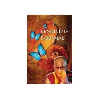 Kendinizle Barışmak