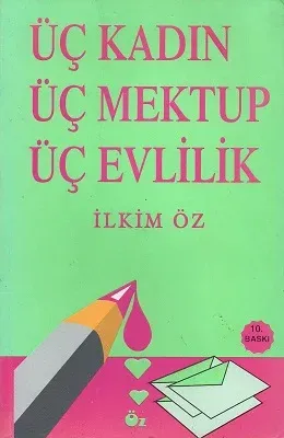 Üç Kadın Üç Mektup Üç Evlilik