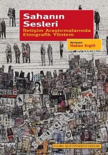 Sahanın Sesleri: İletişim Araştırmalarında Etnografik Yöntem -