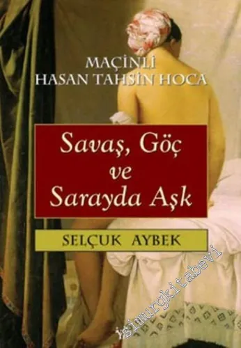 Savaş, Göç ve Sarayda Aşk -        2005