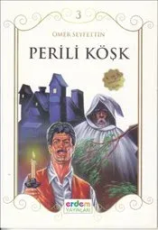 Perili Köşk Ömer Seyfettin Perili Köşk Ömer Seyfettin