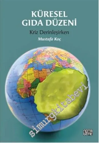 Küresel Gıda Düzeni: Kriz Derinleşirken