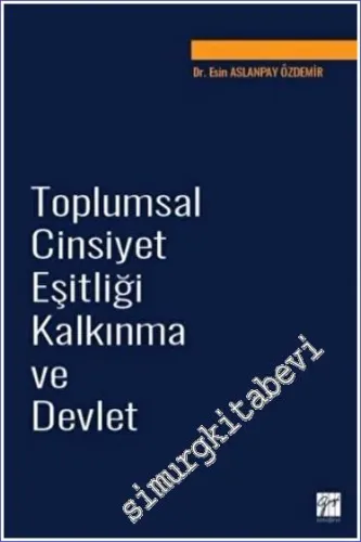Toplumsal Cinsiyet Eşitliği Kalkınma ve Devlet -         2023