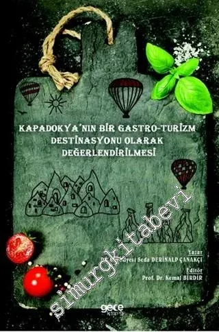 Kapadokya'nın Bir Gastro-Turizm Destinasyonu Olarak Değerlendirilmesi -         2020
