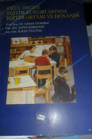 Okul Öncesi Eğitim Kurumlarında Eğitim Ortamı ve Donanma