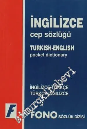 İngilizce Cep Sözlüğü / Turkish - English Povket Dictionary: İngilizce - Türkçe / Türkçe - İngilizce -