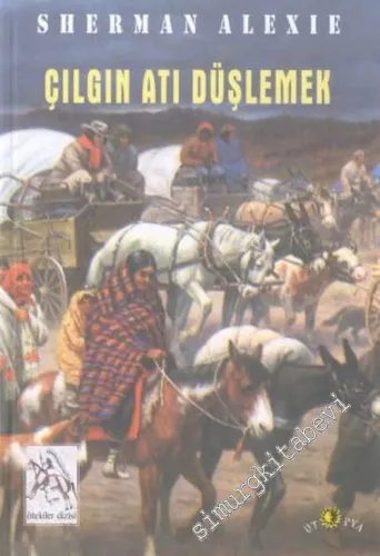 Çılgın Atı Düşlemek -         2003