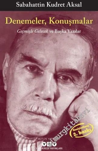 Denemeler, Konuşmalar: Geçmişle Gelecek ve Başka Yazılar -        2018