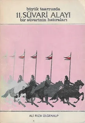 Büyük Taarruzda 11. Süvari Alayı Bir Süvarinin Hatıraları