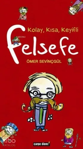 Kolay, Kısa, Keyifli Felsefe