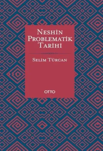Neshin Problematik Tarihi (Ciltli) Selim Türcan