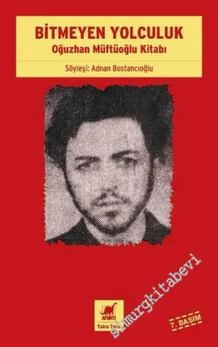 Bitmeyen Yolculuk - Oğuzhan Müftüoğlu Kitabı -        2015