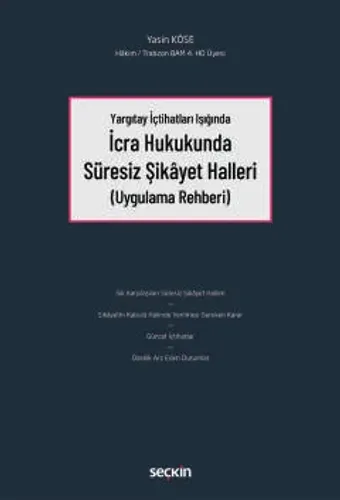 İcra Hukukunda Süresiz Şikâyet Halleri