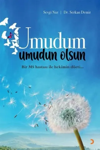 Umudum Umudun Olsun; Bir Ms Hastası ile Hekimin Düeti...