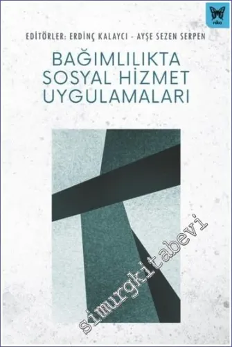 Bağımlılıkta Sosyal Hizmet Uygulamaları -         2023