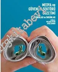 Medya ve Güvenlik Sektörü Gözetimi: Sınırlar ve İmkanlar -