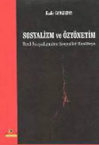 Sosyalizm ve Özyönetim; Reel Sosyalizmden Sosyalist Realiteye
