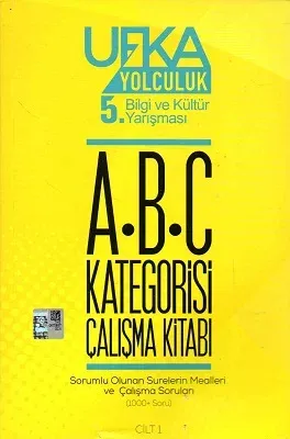 Ufka Yolculuk 5. Bilgi ve Kültür Yarışması A.B.C Kategorisi Çalışma Kitabı 1. Cilt ve 2. Cilt D. E. F Kategorisi Çalışma Kitabı Takım