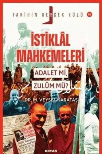 İstiklal Mahkemeleri;Adalet mi, Zulüm mü?