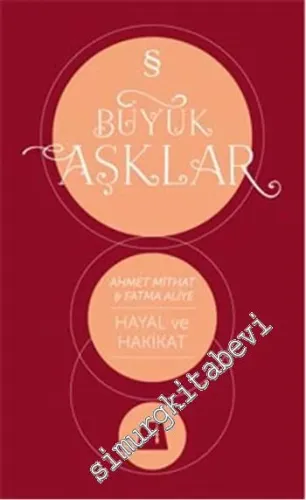 Hayal ve Hakikat - Büyük Aşklar -         2015
