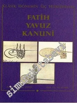 Klasik Dönemin Üç Hükümdarı Fatih Yavuz Kanuni -        1991