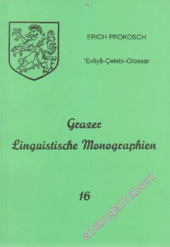 Grazer Linguistische Monographien 16: Evliya Çelebi Glosar zur Handschrift Yıldız 75r -166r und 360v - 450v -