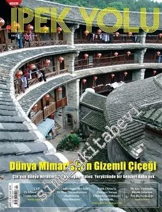 Modern İpek Yolu Dergisi - Dünya Mimarisinin Gizemli Çiçeği - Sayı: 2      Ocak  2018