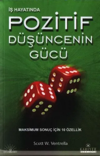 İş Hayatında Pozitif Düşüncenin Gücü; Maximum Sonuç İçin 10 Özellik