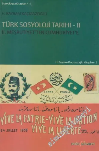 Türk Sosyoloji Tarihi - 2: 2. Meşrutiyet'ten Cumhuriyet'e -         2013