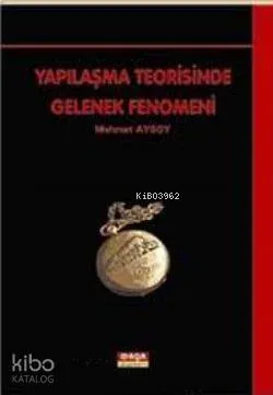 Yapılaşma Teorisinde Gelenek Fenomeni
