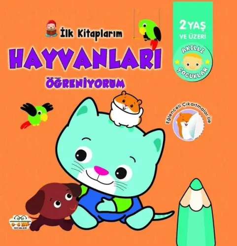 İlk Kitaplarım - Hayvanları Öğreniyorum