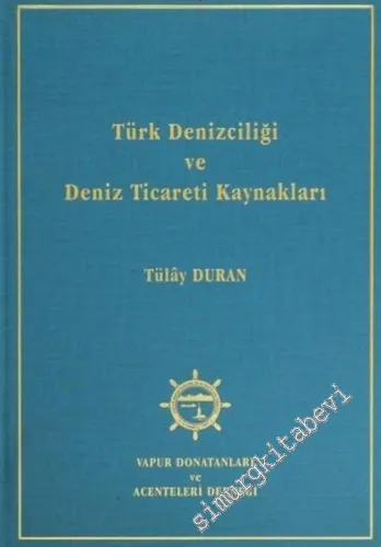 Türk Denizciliği ve Deniz Ticareti Kaynakları -        2002