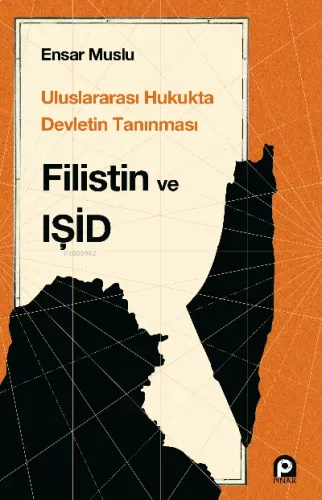 Uluslararası Hukukta Devletin Tanınması Filistin ve Işid