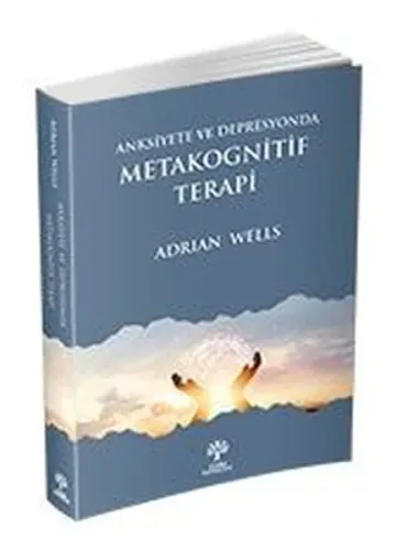 Anksiyete ve Depresyonda Metakognitif Terapi