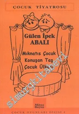 Mıknatıs Çocuk  Konuşan Taş  Çocuk Ülkesi: Çocuk Oyunları 4 -         2004